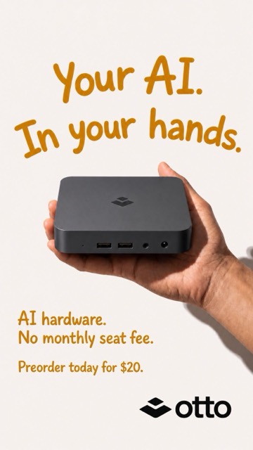 Otto ad: your AI in your hands, no monthly seat fee